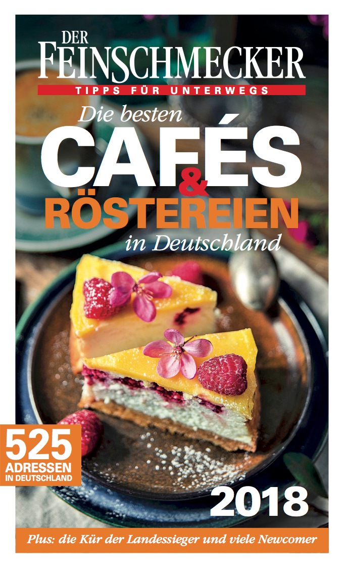 Abgesahnt und aufgebrüht: / DER FEINSCHMECKER kürt die besten Cafés und Röstereien in Deutschland