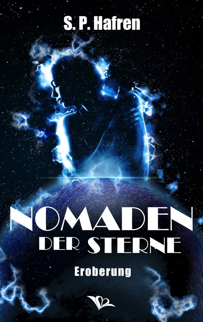 Verlag aus Ihrer Stadt veröffentlicht spannendes Buch - Nomaden der Sterne: Eroberung