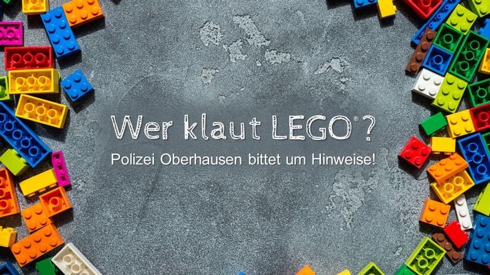 POL-OB: Wer klaut LEGO®? Polizei Oberhausen bittet um Hinweise!