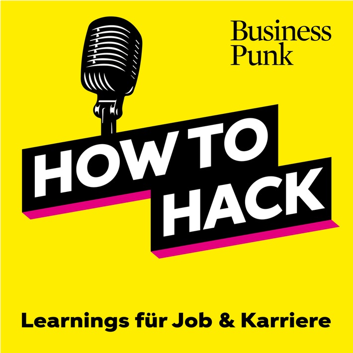 &#039;Business Punk&#039; startet Podcast &quot;HOW TO HACK&quot;: Moderatorin Tijen Onaran interviewt Digital Leader zu ihren Learnings für Job und Karriere