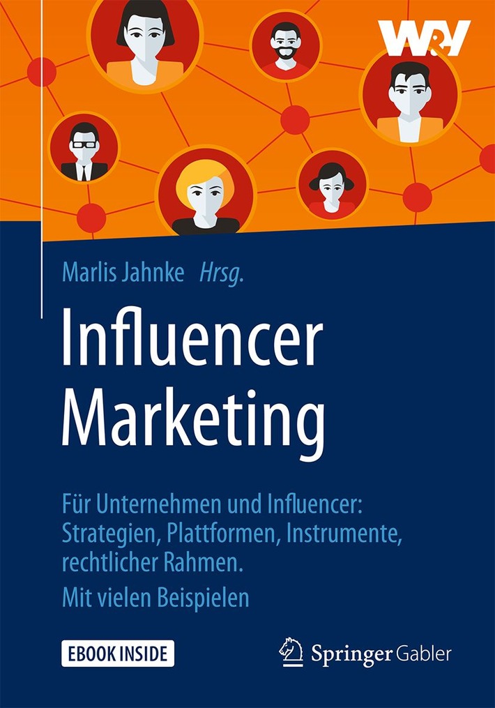&quot;Influencer Marketing&quot; - das erste Grundlagenwerk erscheint als Buch im renommierten Springer Gabler Verlag