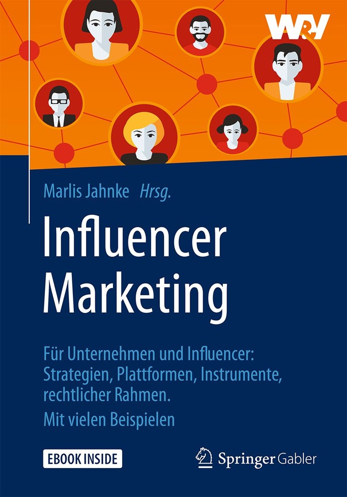 "Influencer Marketing" - das erste Grundlagenwerk erscheint als Buch im renommierten Springer Gabler Verlag