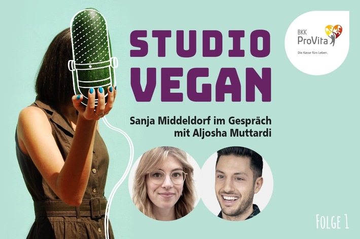 STUDIO VEGAN - vegan gesund leben / BKK ProVita startet eigenen Podcast. Die erste Folge mit Aljosha Muttardi zum Thema &quot;Vegane Mythen&quot; geht am 14. Juli live. Fragen können eingereicht werden