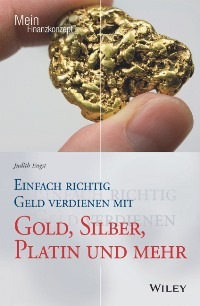 Rezensionsangebot: &quot;Einfach richtig Geld verdienen mit Gold, Silber, Platin und mehr&quot;: Einsteigerbuch für Anleger, die nachhaltig erfolgreich mit Edelmetallen Geld verdienen wollen