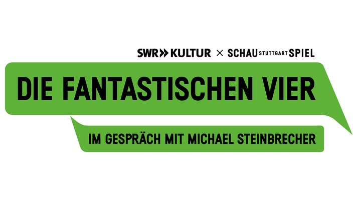 Schauspiel Stuttgart und SWR Kultur präsentieren: Die Fantastischen Vier im Gespräch mit Michael Steinbrecher