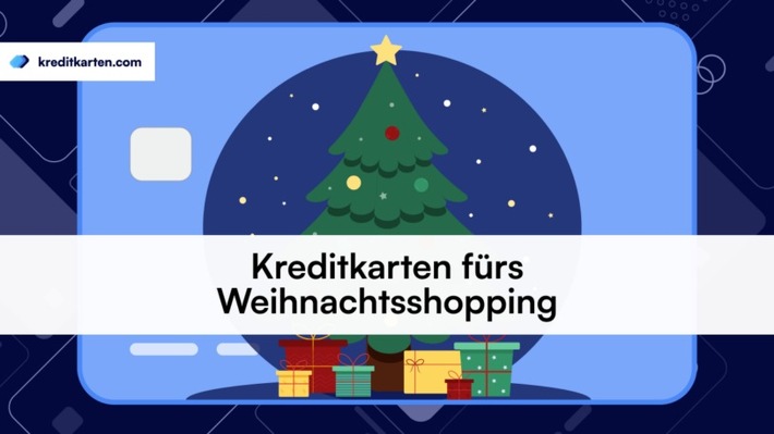 Weihnachtsshopping leicht gemacht: Die besten Kreditkarten für die Adventszeit im Fokus
