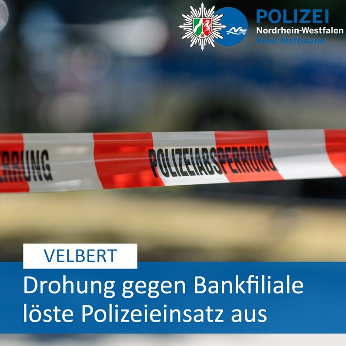 POL-ME: Drohung gegen Bankfiliale löste Polizeieinsatz aus - Velbert - 2402100