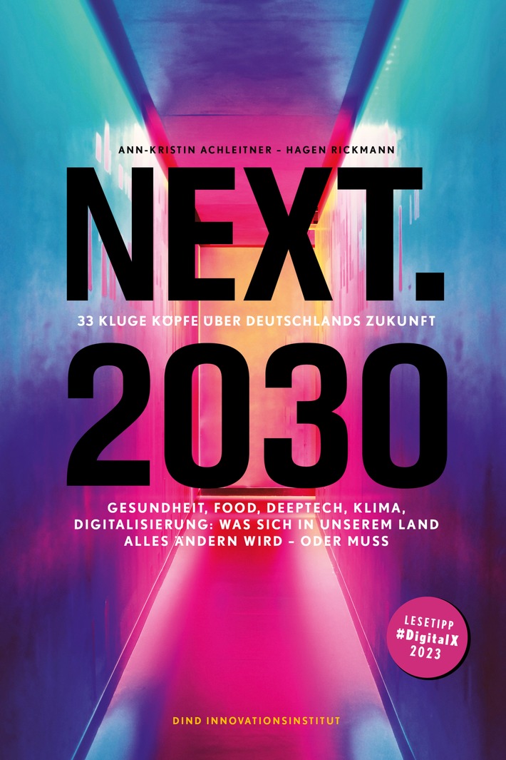 Neues Deutschland-Buch &quot;Next.2030&quot;: 33 Vordenkerinnen und Vordenker geben 33 Lektionen für das Jahr 2030