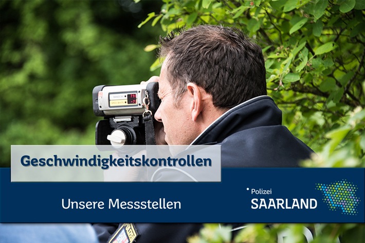 POL-SL: Geschwindigkeitskontrollen im Saarland / Ankündigung der Kontrollörtlichkeiten und -zeiten - 19. KW 2024