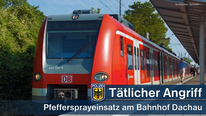 Bundespolizeidirektion München: Pfeffersprayeinsatz gegen 22-Jährigen im Bahnhof Dachau