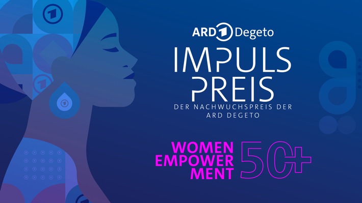 10 Jahre Impuls Preis! / Nachwuchsförderpreis der ARD Degeto Film nimmt &quot;Women Empowerment 50+&quot; in den Fokus