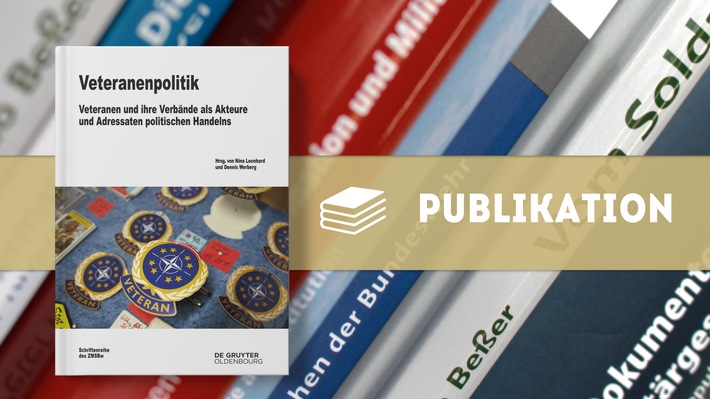 Neuerscheinung: Veteranenpolitik. Veteranen und ihre Verbände als Akteure und Adressaten politischen Handelns