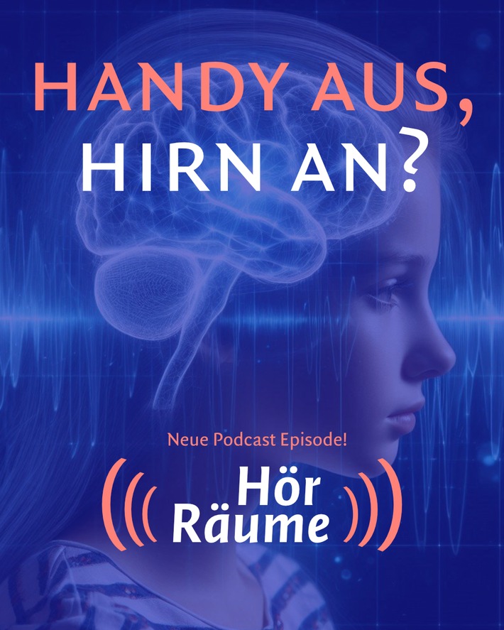 Handy aus, Hirn an? Ein Podcast darüber, was Jugendliche im digitalen Alltag wirklich brauchen