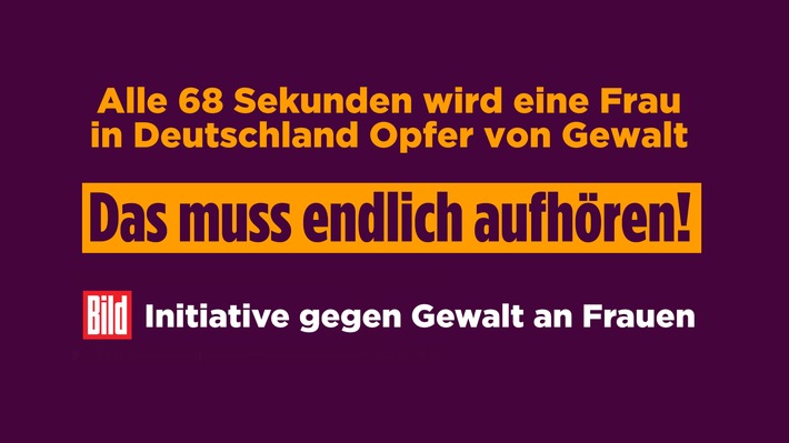 BILD startet am 20. November 2025 redaktionelle "Initiative gegen Gewalt an Frauen" / Themenspecial im Vorfeld des "Orange Day" / Unterstützung durch Karin Prien, Alexander Dobrindt und Stefanie Hubig