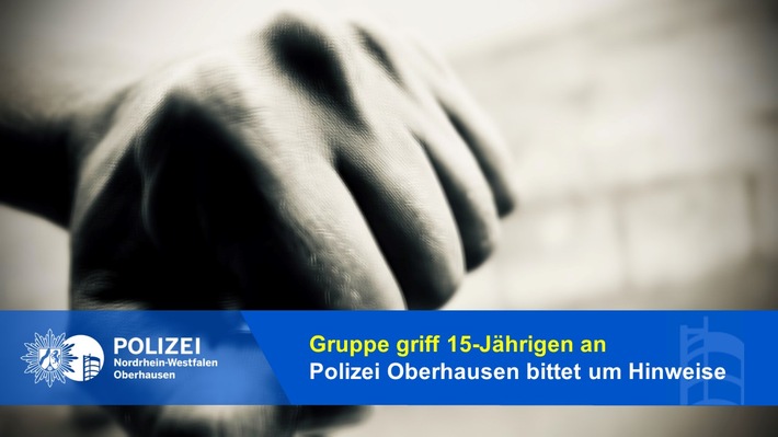 POL-OB: Gruppe griff 15-Jährigen an / Polizei bittet um Hinweise