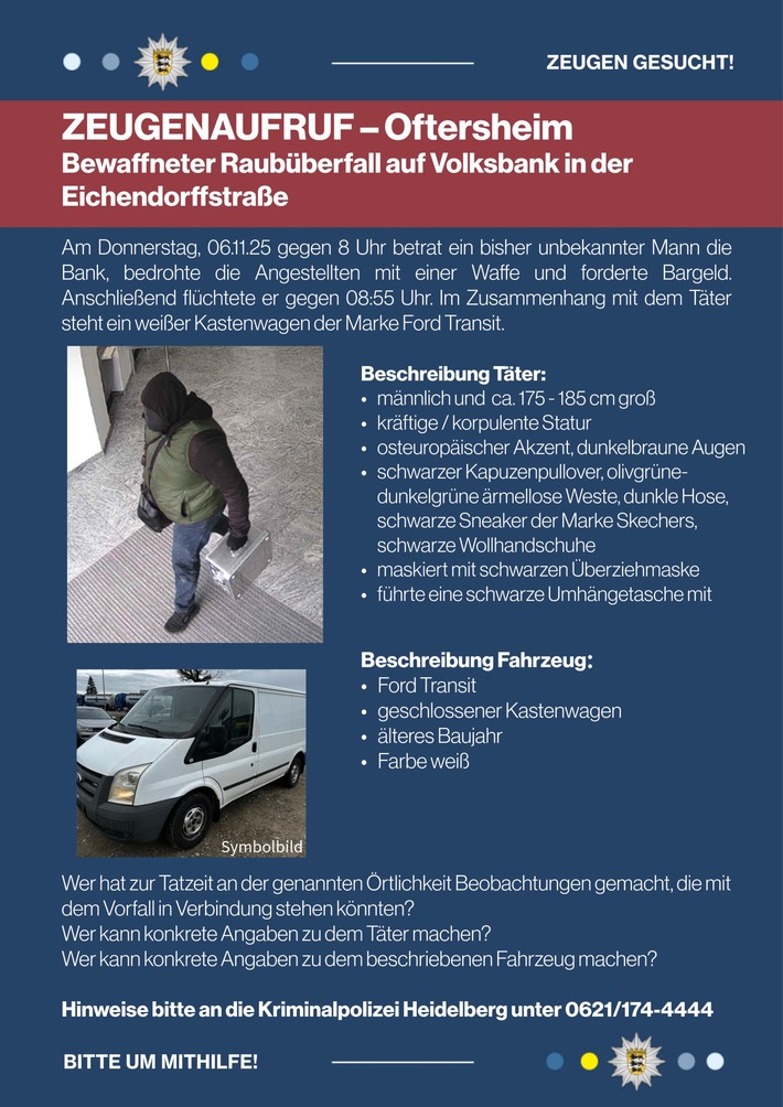 POL-MA: Oftersheim/Rhein-Neckar-Kreis: Raubüberfall auf Geldinstitut - Zeugenaufruf, PM Nr. 4