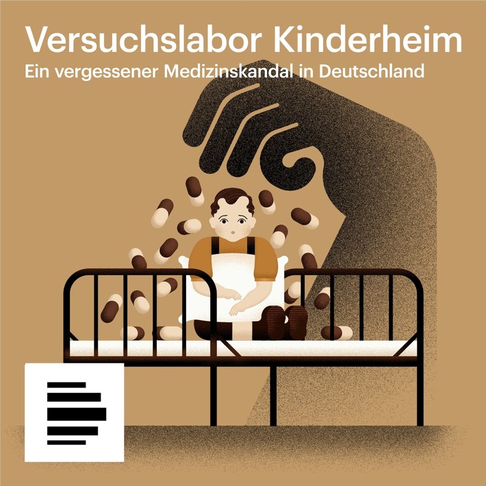 Neue Podcast-Reihe "Versuchslabor Kinderheim" – Ein vergessener Medizinskandal in Deutschland