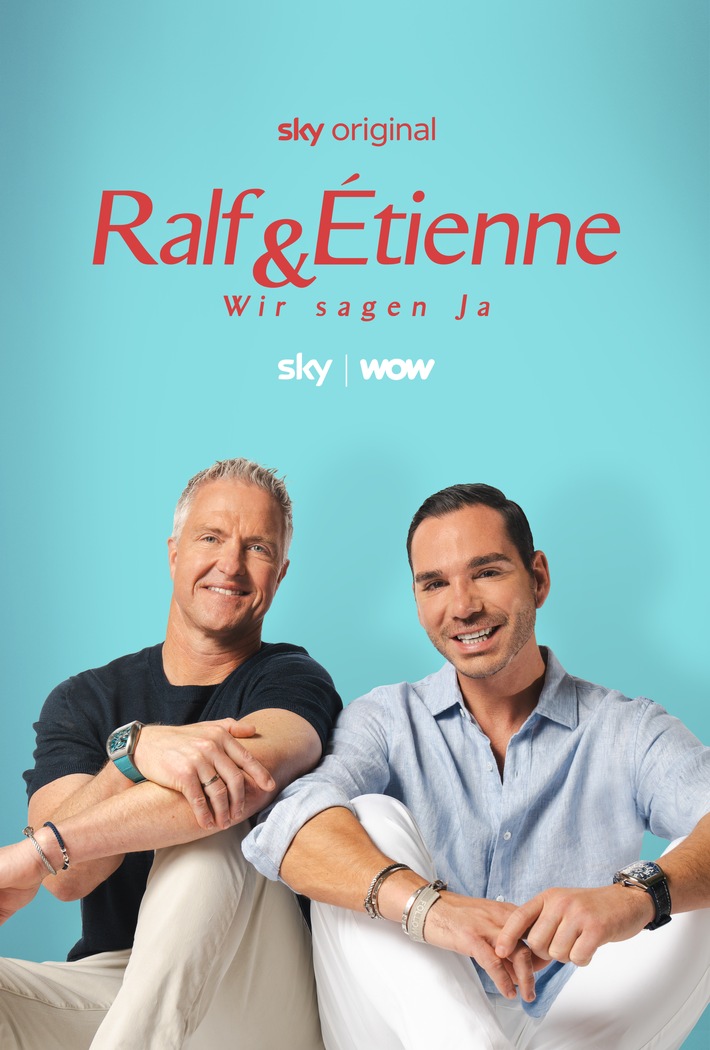 Erste Episode des Sky Originals "Ralf & Étienne: Wir sagen Ja" ab Donnerstag exklusiv auf Sky und WOW