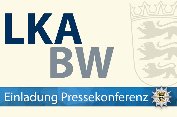 LKA-BW: Einladung zur Pressekonferenz der ZeOS NRW, des Zollkriminalamtes (ZKA), des Zollfahndungsamtes Stuttgart und des Landeskriminalamtes Baden-Württemberg