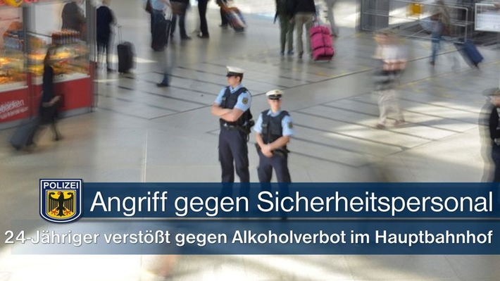Bundespolizeidirektion München: Angriff gegen Sicherheitspersonal: Erst Verstoß gegen Alkoholverbot im Bahnhof, dann körperlicher Angriff