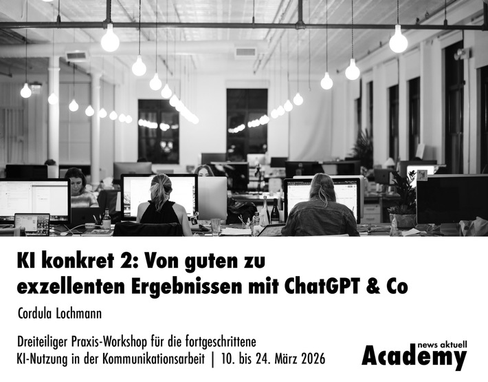 KI konkret 2: Von guten zu exzellenten Ergebnissen mit ChatGPT & Co / Dreiteiliger Praxis-Workshop für die fortgeschrittene KI-Nutzung in der Kommunikationsarbeit