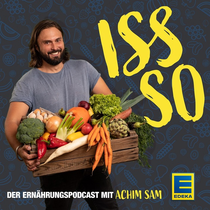 &quot;ISS SO&quot;- der neue Ernährungspodcast mit Achim Sam