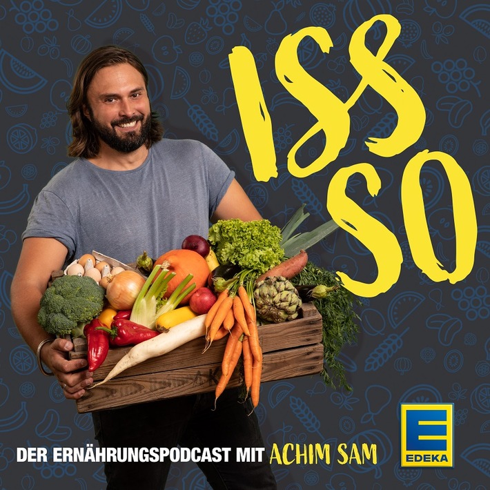 "ISS SO"- der neue Ernährungspodcast mit Achim Sam