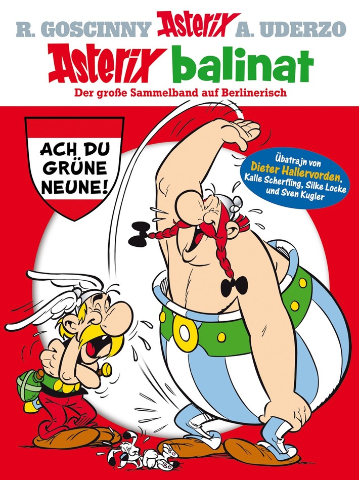 Ach Du Grüne Neune! Asterix Mundart - Der große Sammelband auf Berlinerisch erscheint am 4. Mai im Handel