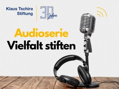 "Vielfalt stiften": Audioserie der Klaus Tschira Stiftung zum 30. Geburtstag