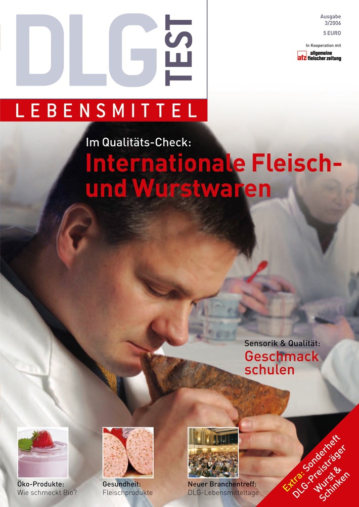 Neue Ausgabe "DLG-Test Lebensmittel" / Schwerpunkte: Fleisch- und Wurstwaren, Sensorik von Bio-Produkten, Geschmacksschulen