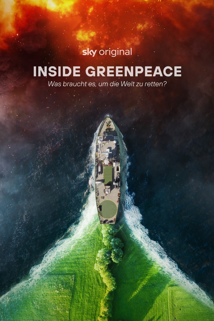 Trailer von &quot;Inside Greenpeace - Was braucht es, um die Welt zu retten?&quot;- Die Sky Original Doku-Serie ab 17. September auf Sky und WOW