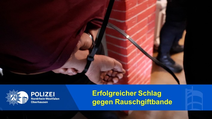 POL-OB: Gemeinsame Pressemitteilung der Staatsanwaltschaft Duisburg und der Polizei Oberhausen: Erfolgreicher Schlag gegen Rauschgiftbande