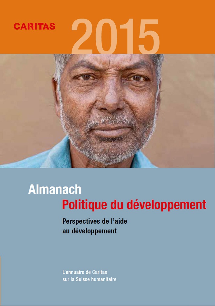 L&#039;Almanach Politique du développement 2015 de Caritas Suisse / Perspectives de la coopération au développement