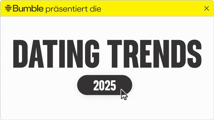 Bumble veröffentlicht die Dating Trends 2025 / So verändert sich das Dating im kommenden Jahr