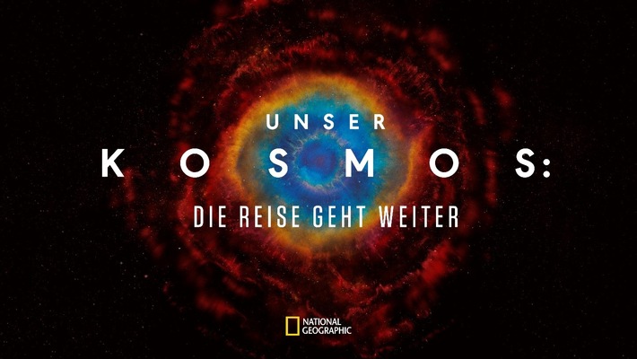 National Geographic präsentiert die zweite Staffel der erfolgreichen Wissenschaftsserie &quot;Unser Kosmos: Die Reise geht weiter&quot; ab 15. März