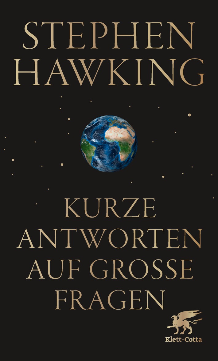 Stephen Hawkings Vermächtnis / "Kurze Antworten auf große Fragen" erscheint am 16.10.2018