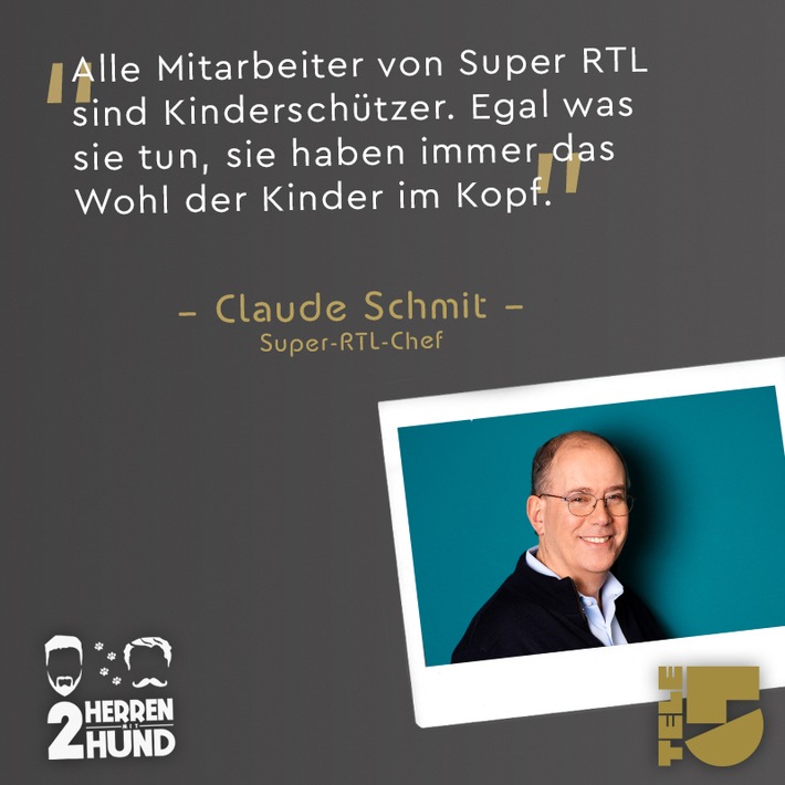 "Alle Mitarbeiter von Super RTL sind Kinderschützer. Egal was sie tun, sie haben immer das Wohl der Kinder im Kopf" / Super-RTL-Chef Claude Schmit ist zu Gast bei ZWEI HERREN MIT HUND