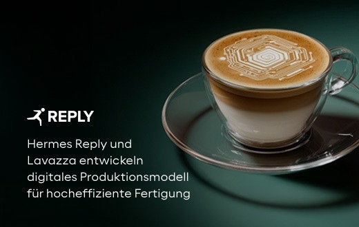 Hermes Reply und Lavazza entwickeln neues digitales Produktionsmodell für hocheffiziente Fertigung