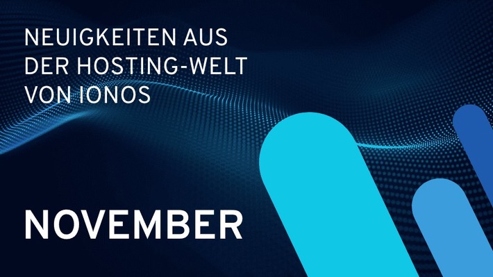 IONOS informiert: Neuigkeiten aus der Hosting-Welt