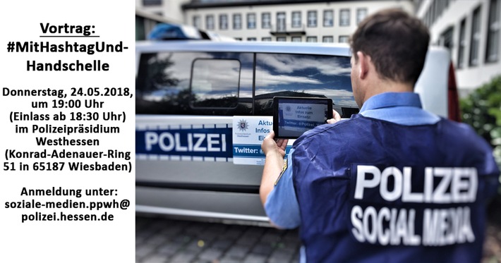 POL-WI: Pressemitteilung des Polizeipräsidiums Westhessen: Einladung zu einer Vortragsveranstaltung &quot;Soziale Medien bei der Polizei&quot;