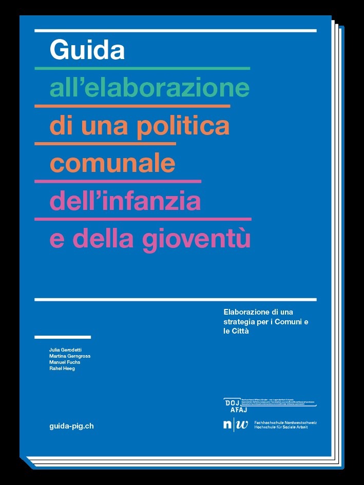 FHNW; Hochschule für Soziale Arbeit: Politica comunale dell’infanzia e della gioventù: nuova Guida all’elaborazione di una strategia dinamica