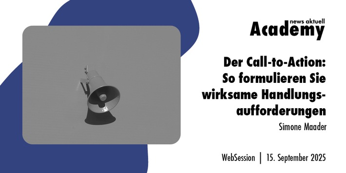 Der Call-to-Action: So formulieren Sie wirksame Handlungsaufforderungen / Ein Online-Seminar der news aktuell Academy