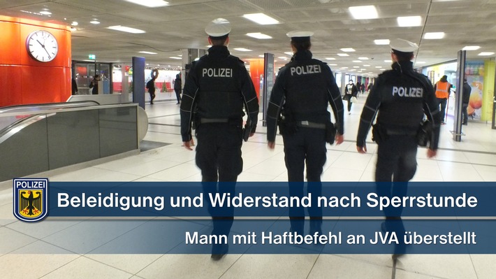 Bundespolizeidirektion München: Beleidigung und Widerstand nach Sperrstunde / Mann mit Haftbefehl an JVA überstellt