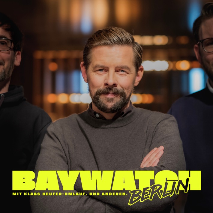 Nach der Show aus der Hauptstadt kommt jetzt der Podcast aus der Hauptstadt: Klaas Heufer-Umlauf startet &quot;Baywatch Berlin&quot;