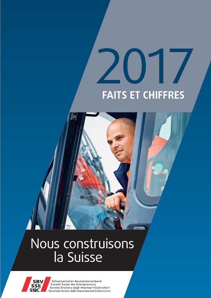 Société Suisse des Entrepreneurs: Faits et chiffres 2017 - Prix de construction stables et densification des constructions