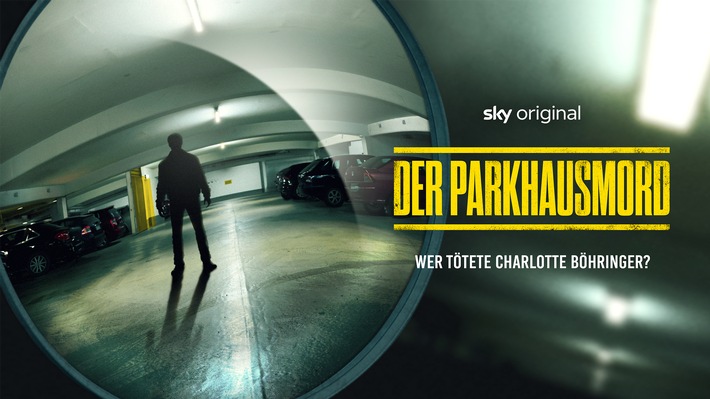 Neuer Starttermin der Sky Original True-Crime-Doku "Der Parkhausmord - Wer tötete Charlotte Böhringer?" ist der 30. Mai