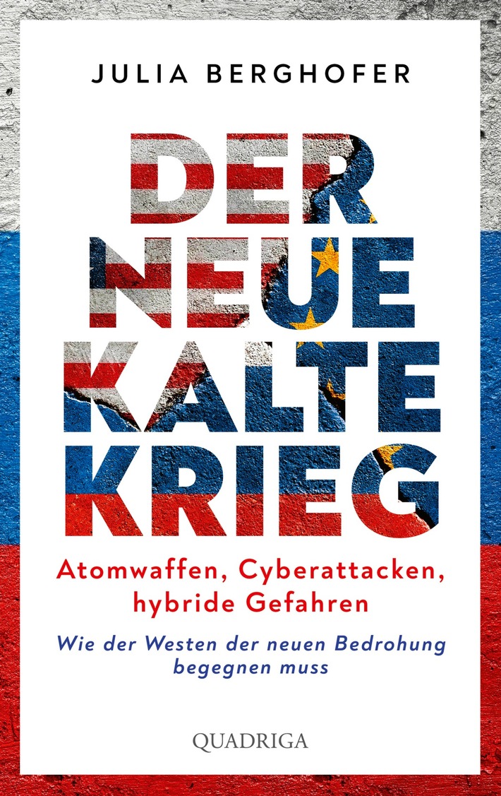 Wie Sicherheitspolitik heute aussehen muss - das neue Buch von Expertin Julia Berghofer DER NEUE KALTE KRIEG
