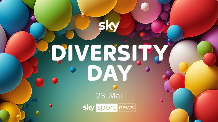 &quot;#Vielfalt verbindet&quot;: Der große Thementag zum Diversity Day am 23. Mai 2023 auf Sky Sport News