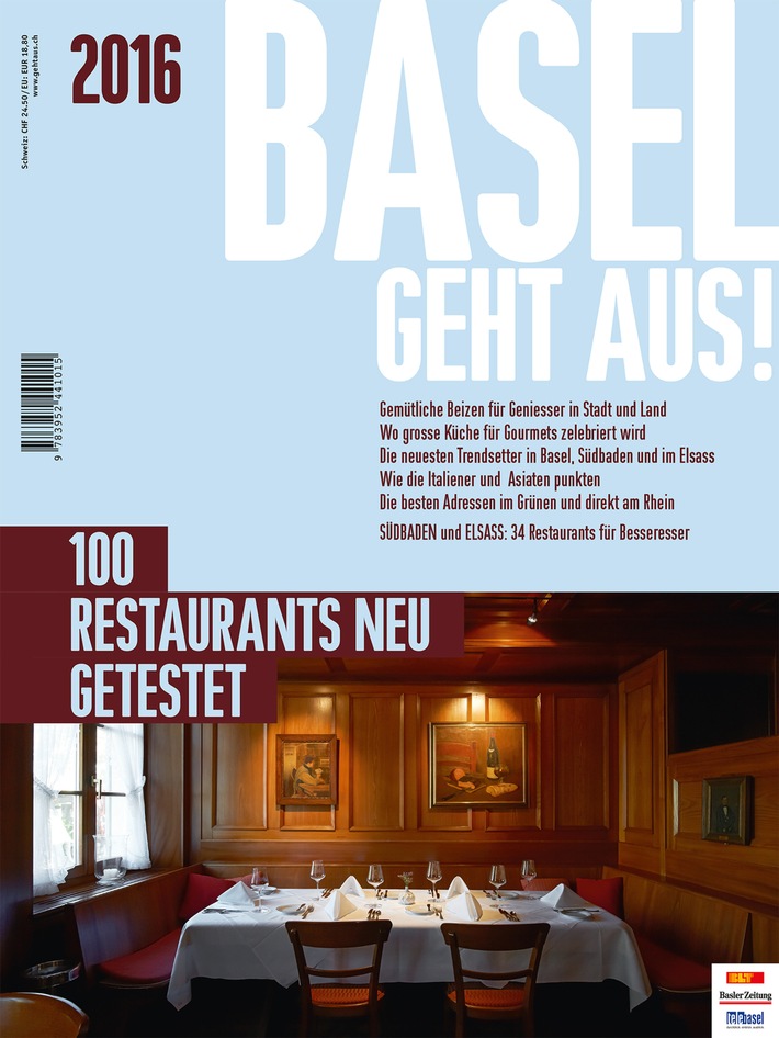 Jubiläumsausgabe: Das 10. BASEL GEHT AUS! / Die 100 besten Restaurants / Auf 150 Seiten / Für jeden Geschmack das Richtige