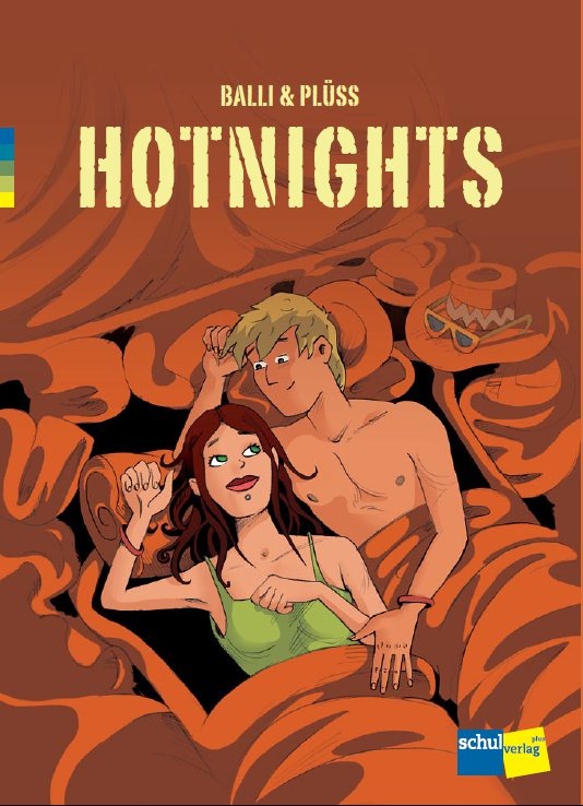 Safer Sex, Drugs &amp; Rock n&#039;Roll / &quot;Hotnights&quot;, der neue Comicband von SEXUELLE GESUNDHEIT Schweiz für Jugendliche und für den Aufklärungsunterricht in der Schule (BILD)